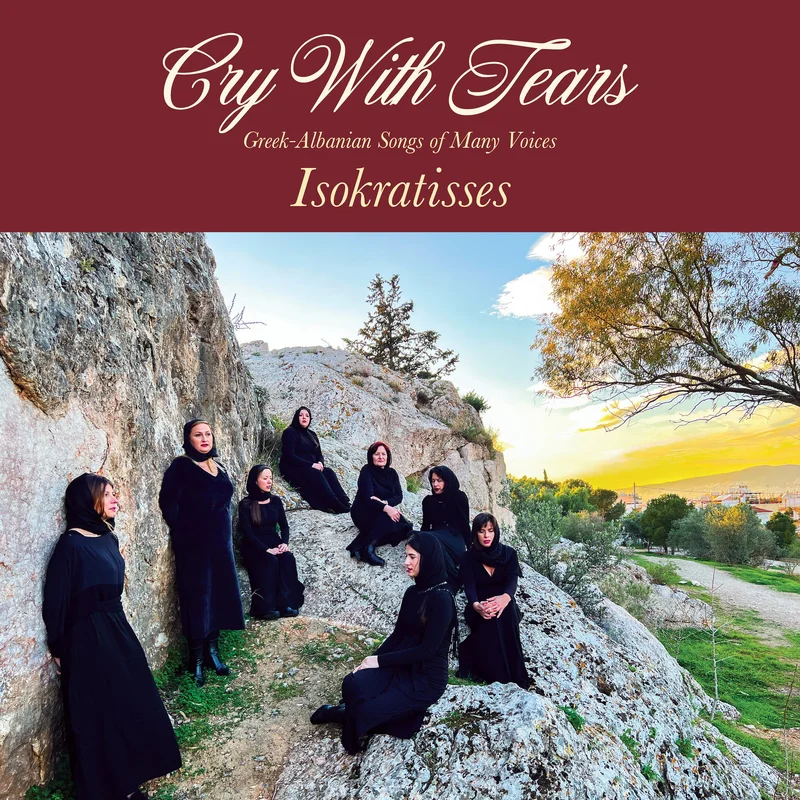 Cry With Tears: Greek-Albanian Songs of Many Voices (Limited Edition Indie Exclusive Maroon Vinyl)