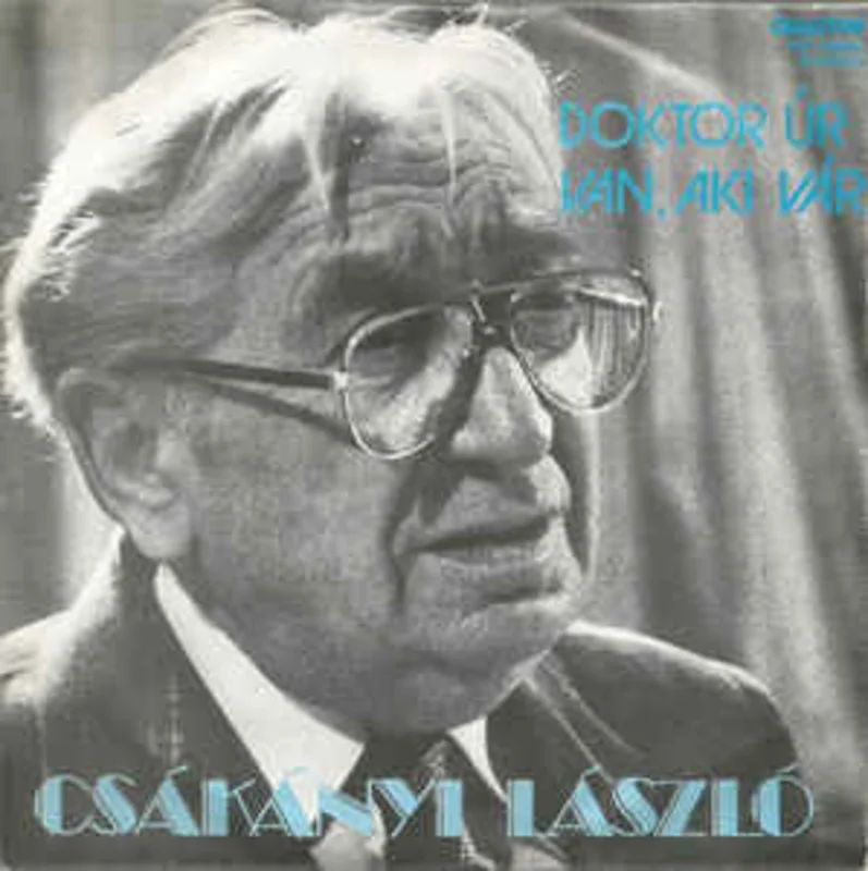 Csknyi Lszl  Doktor r / Van, Aki Vr  (1984)