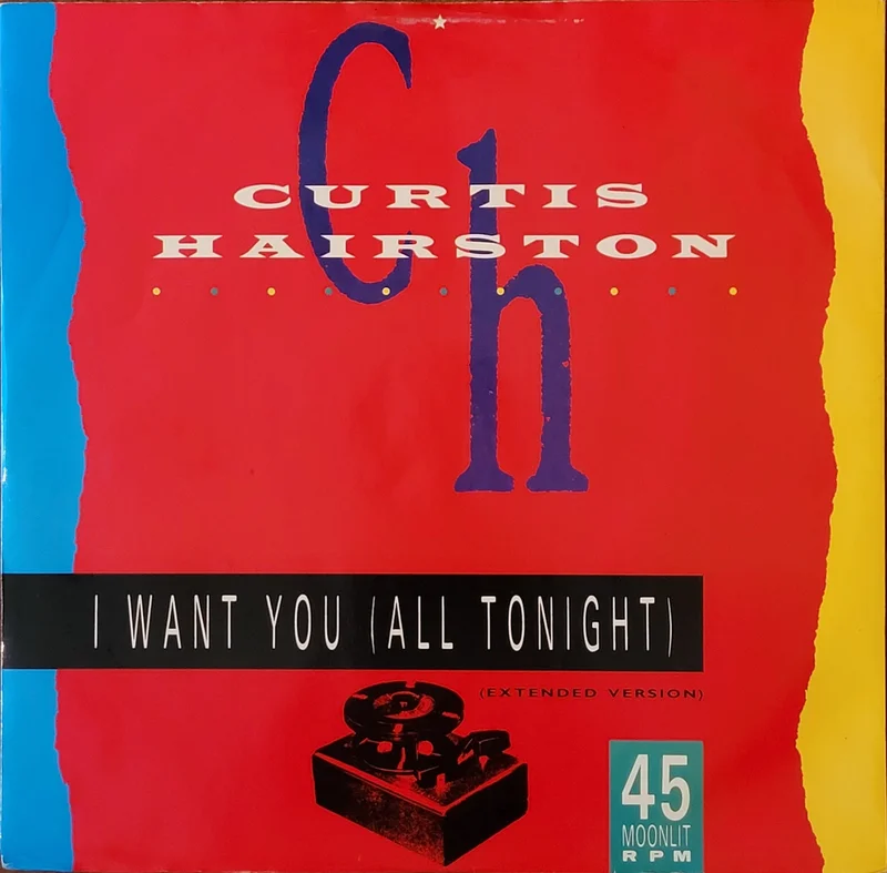 Curtis Hairston - I Want You (All Tonight) 12" Single