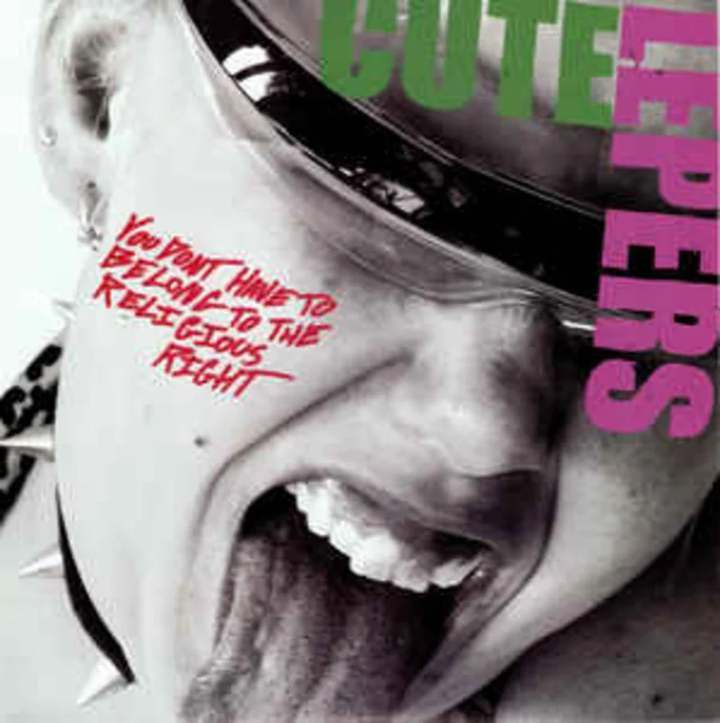 Cute Lepers - You Don't Have To Belong To The Religious Right USED 7"