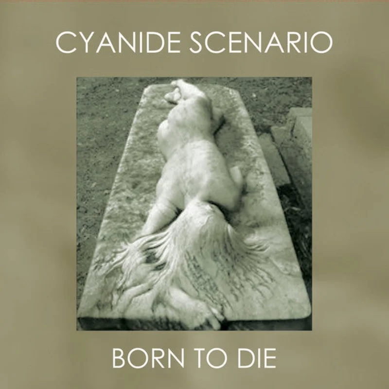 Cyanide Scenario - Born To Die NEW LP