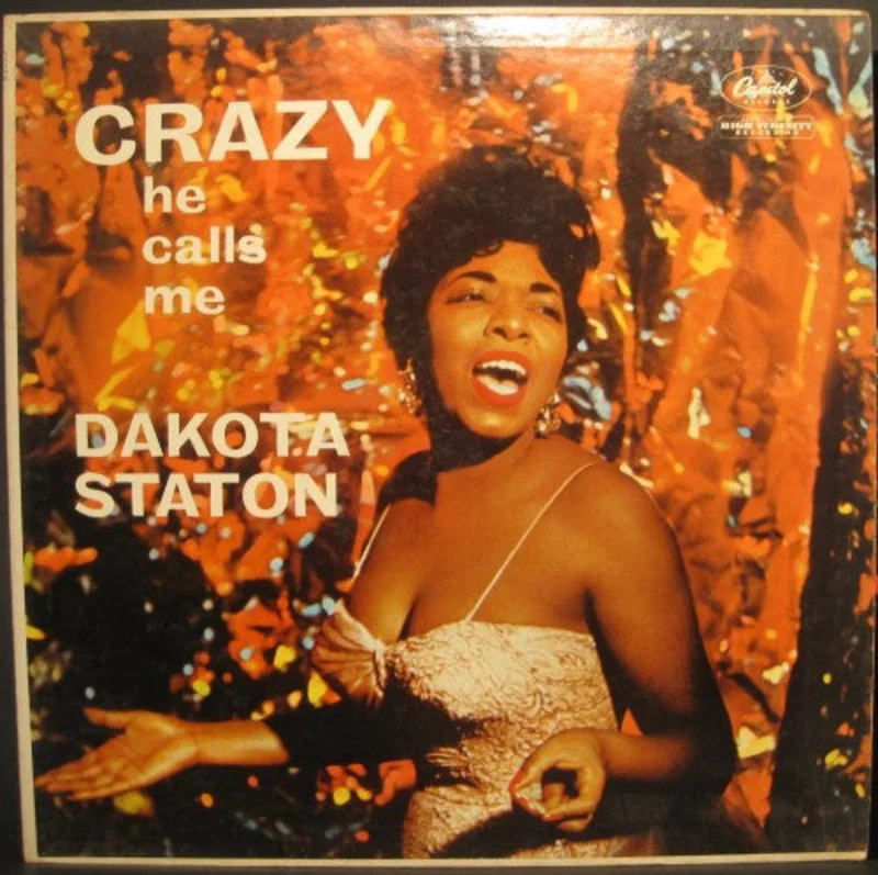 Dakota Staton - Crazy He Calls Me