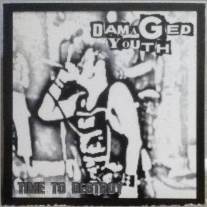 Damaged Youth - Time To Destroy USED 7"