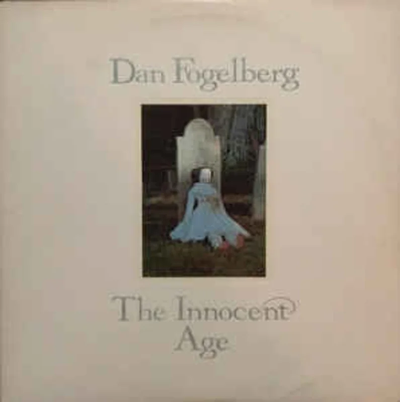 Dan Fogelberg  The Innocent Age  (1981)