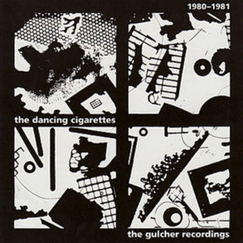 Dancing Cigarettes - 1980 to 1981: The Gulcher Recordings USED CD