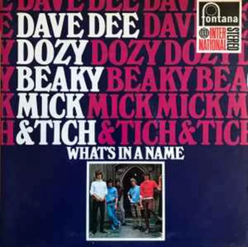 Dave Dee, Dozy, Beaky, Mick & Tich  What's In A Name  (1967)