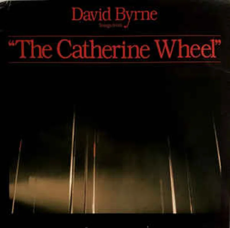 David Byrne  Songs From "The Catherine Wheel"  (1981)