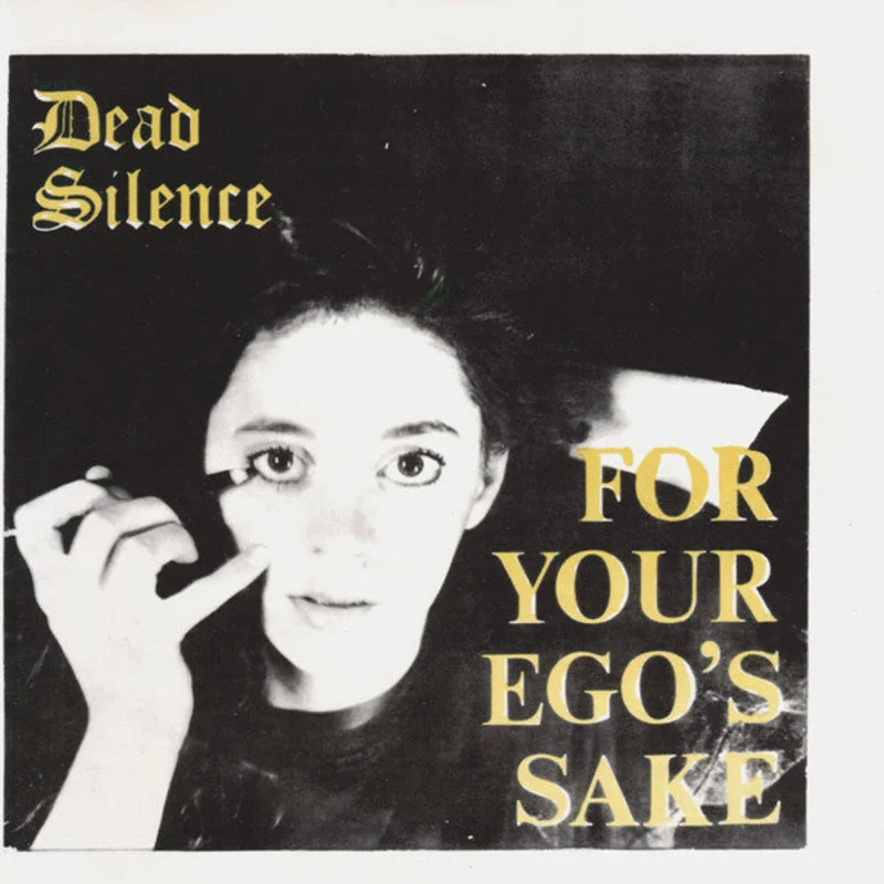 Dead Silence - For Your Egos Sake USED 7"