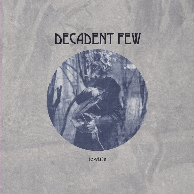 Decadent Few - Lowlife NEW LP