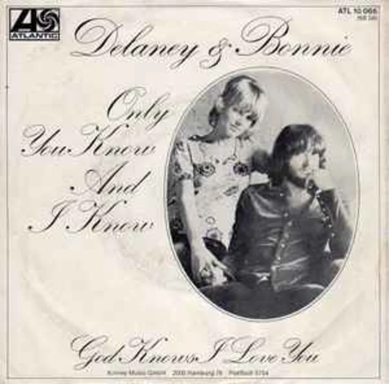 Delaney & Bonnie  Only You Know And I Know  (1971)     7"