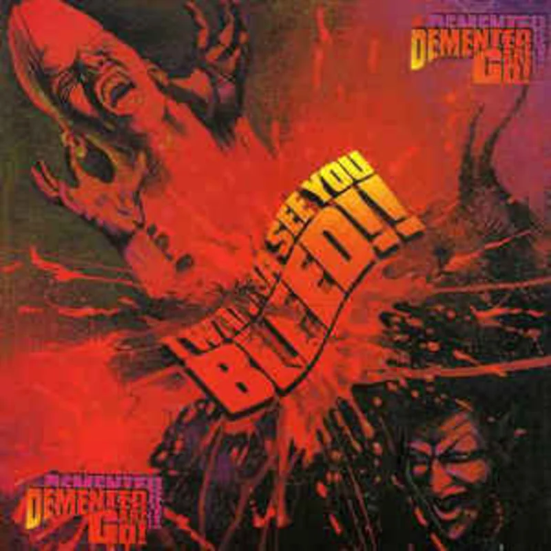 Demented Are Go - I Wanna See You Bleed USED 10"