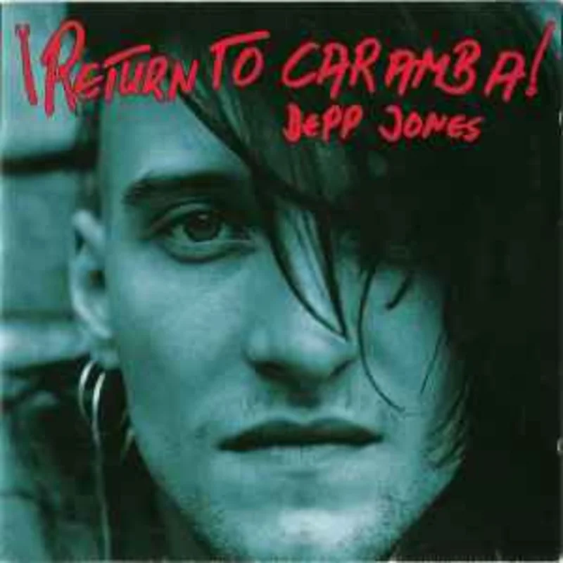 Depp Jones  Return To Caramba!  (1990)     CD