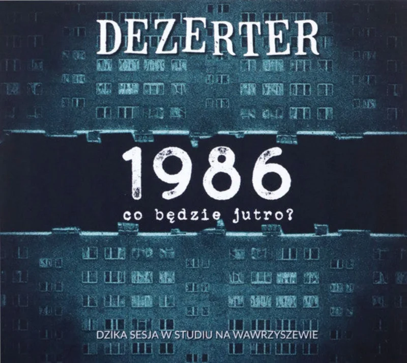 Dezerter - 1986 Co Bdzie Jutro? NEW LP