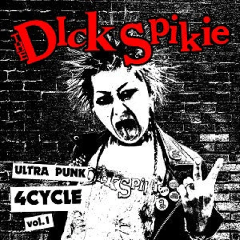 Dick Spikie - Ultra Punk 4Cycle vol.1 NEW 7"