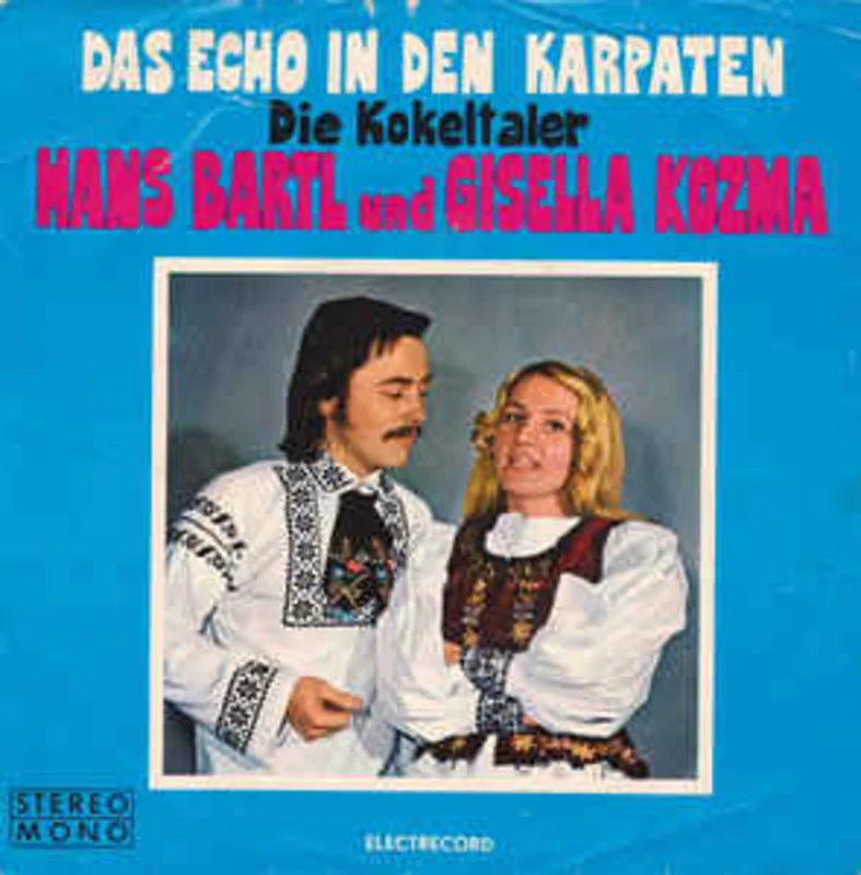 Die Kokeltaler, Hans Bartl Und Gisella Kozma  Das Echo In Den Karpaten (1976)