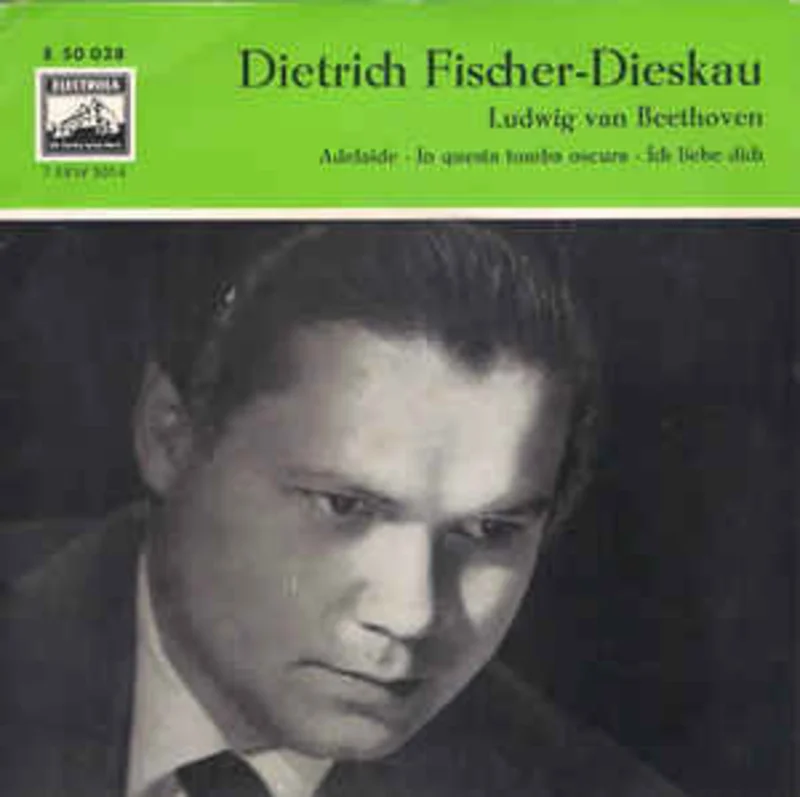 Dietrich Fischer-Dieskau, Ludwig van Beethoven  Adelaide / In Questa Tomba Oscura / Ich Liebe Dich