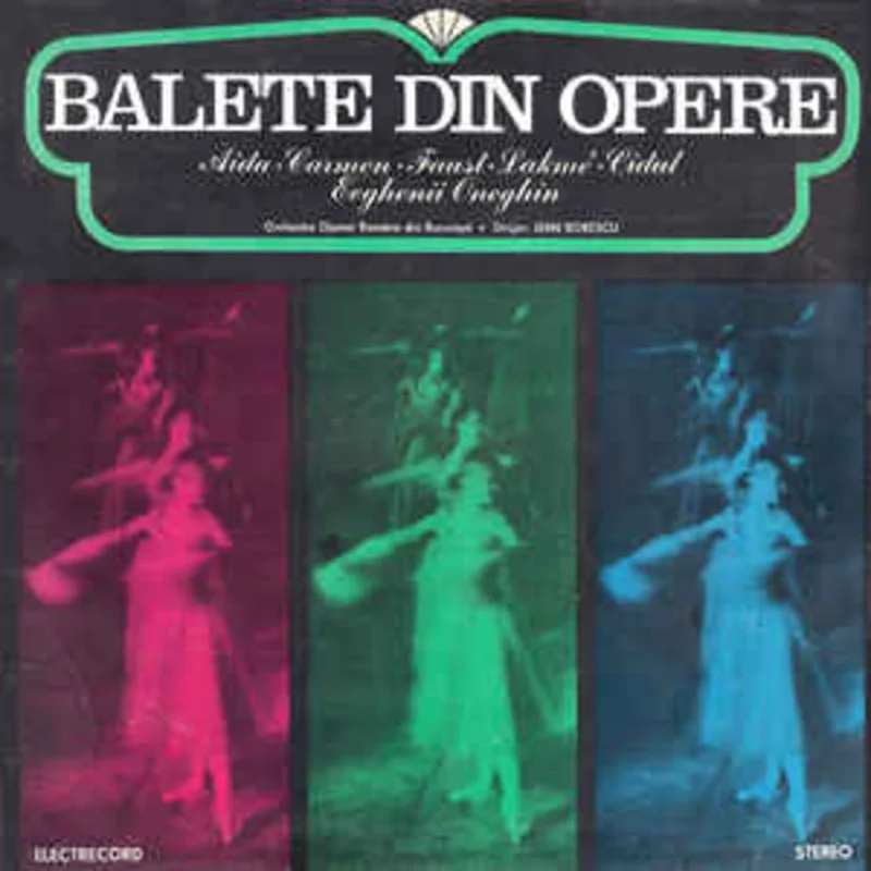 din Bucuresti* ,conducted by Jean Bobescu  Balete din Opere