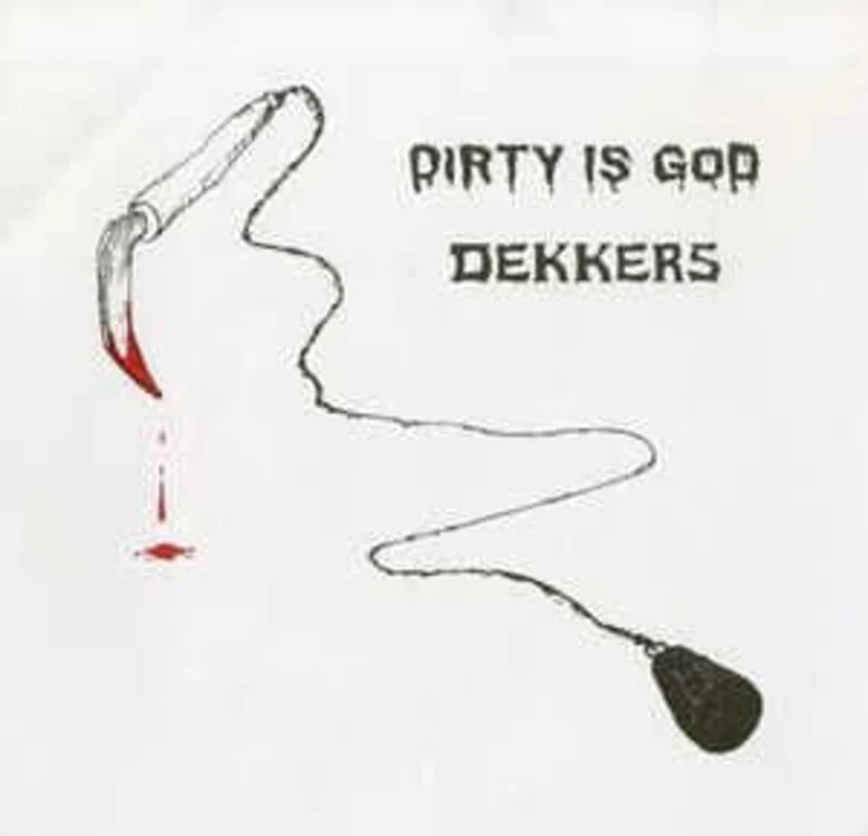 Dirty Is God/Dekkers - Split USED 7"