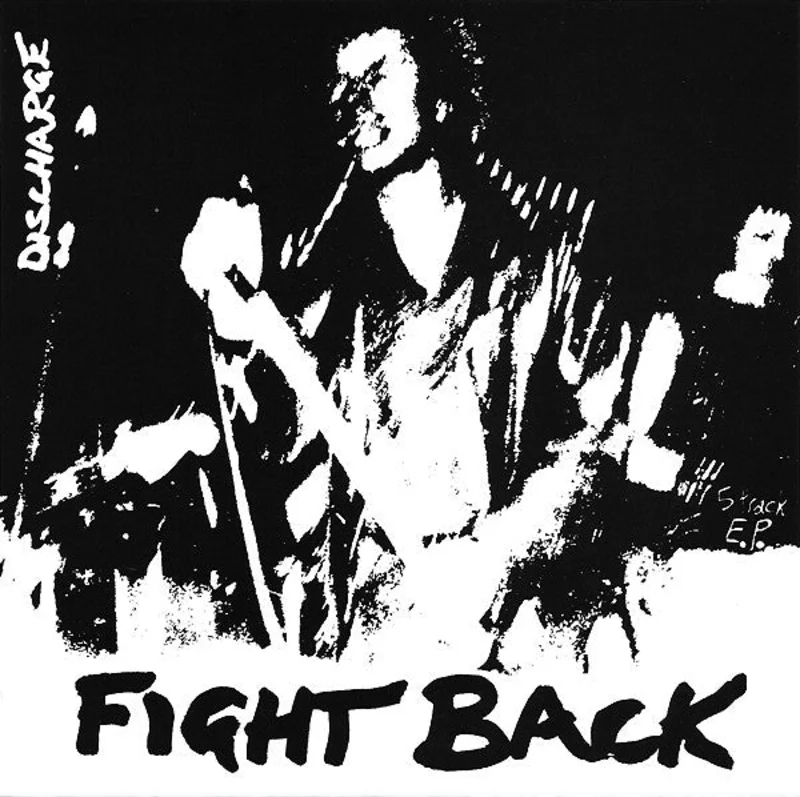 Discharge - Fight Back NEW 7"