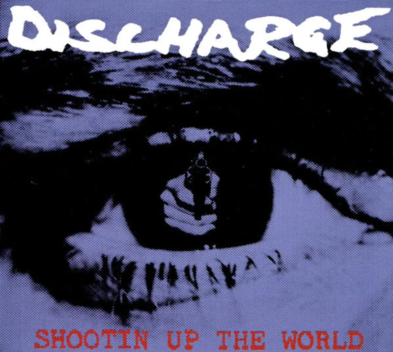 Discharge - Shootin Up The World NEW CD