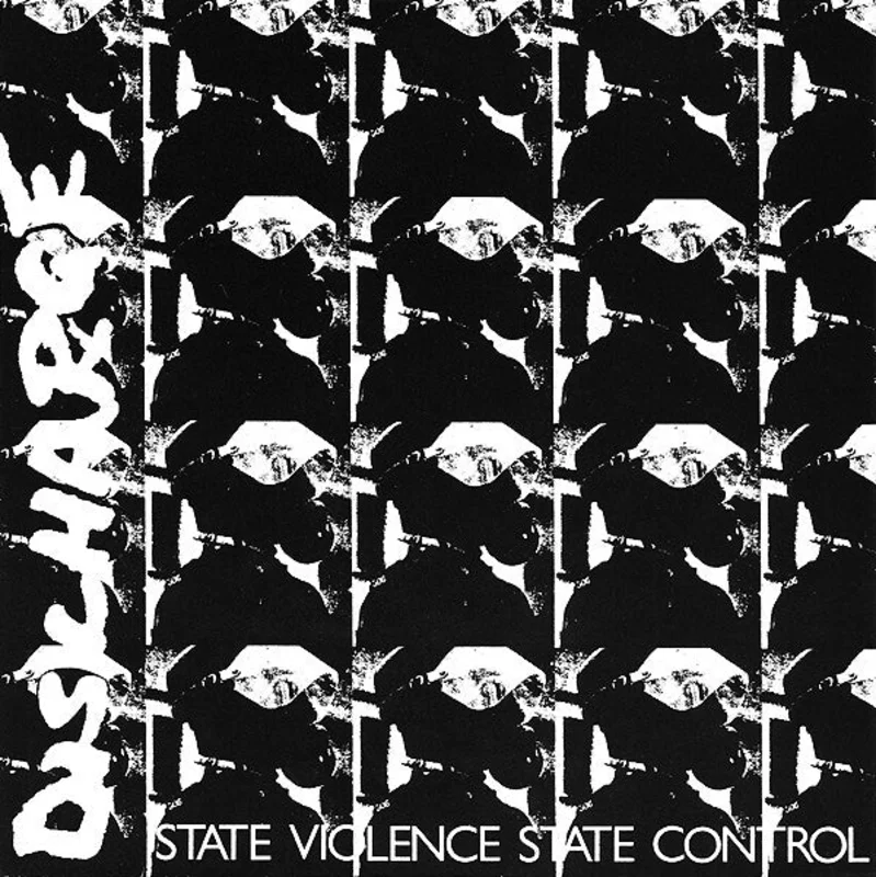 Discharge - State Violence State Control NEW 7"