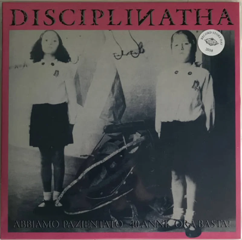 Disciplinatha - Abbiamo Pazientato 40 Anni: Ora Basta! NEW LP