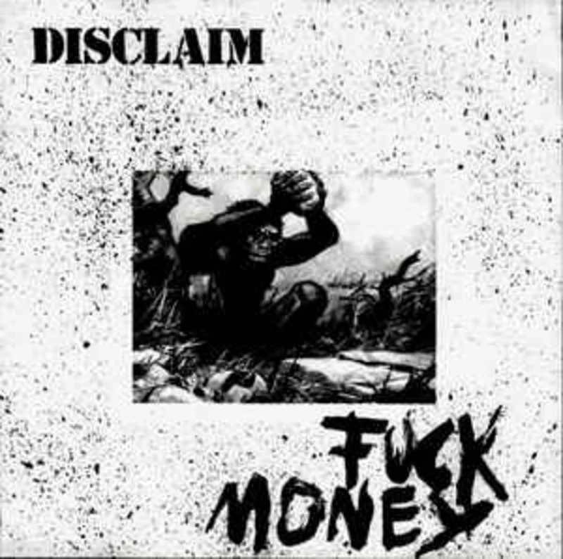 Disclaim - Fuck Money USED 7"