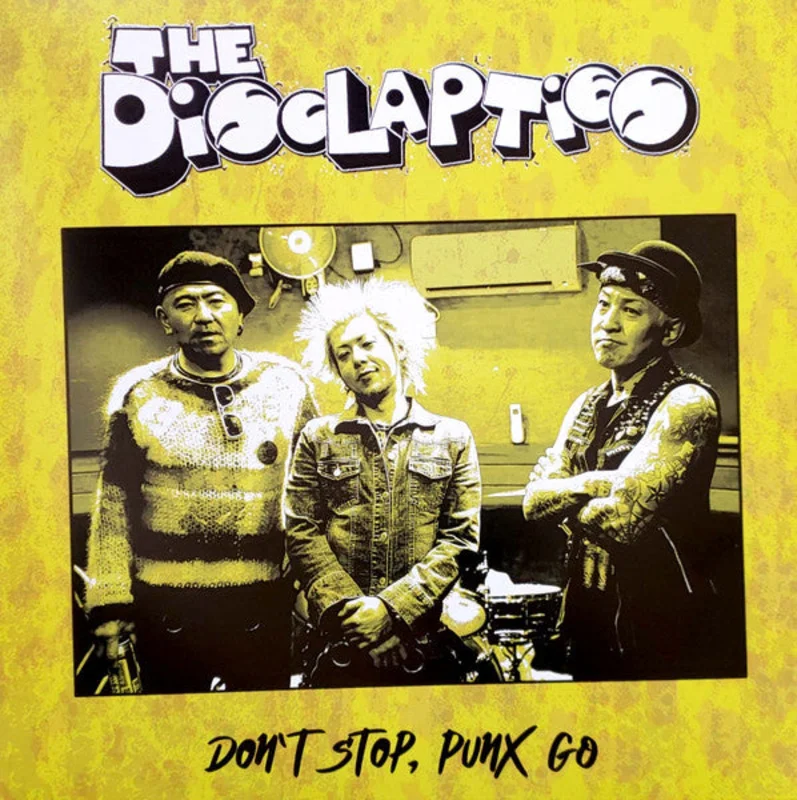 Disclapties - Don't Stop, Punx Go NEW LP