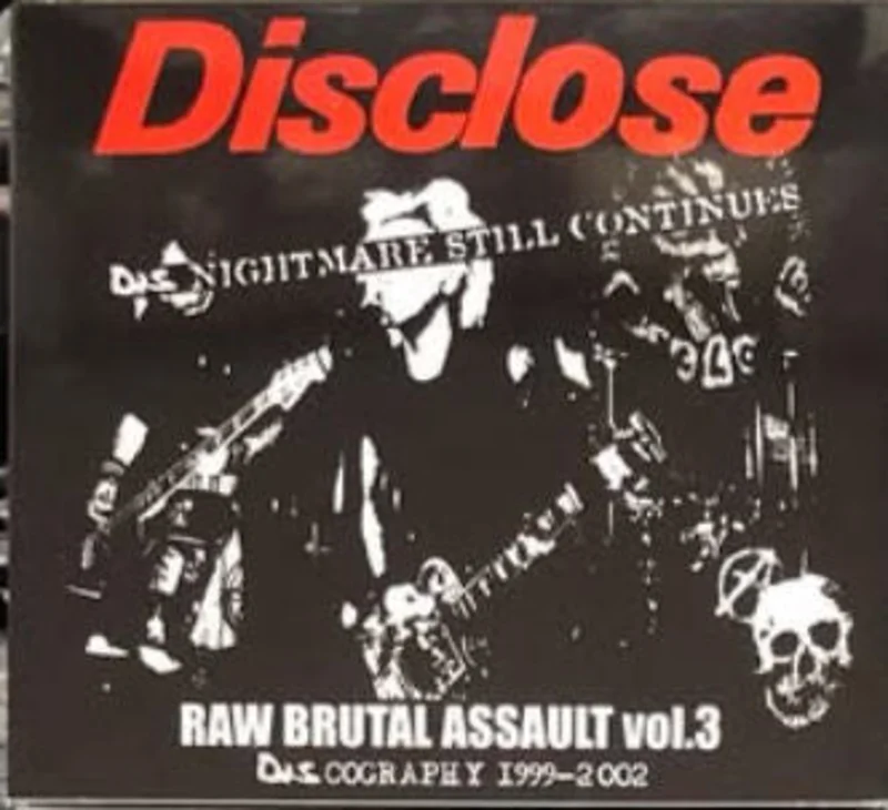 Disclose - Raw Brutal Assault Vol.3 : DISCOGRAPHY 1999 to 2002 NEW 2xCD