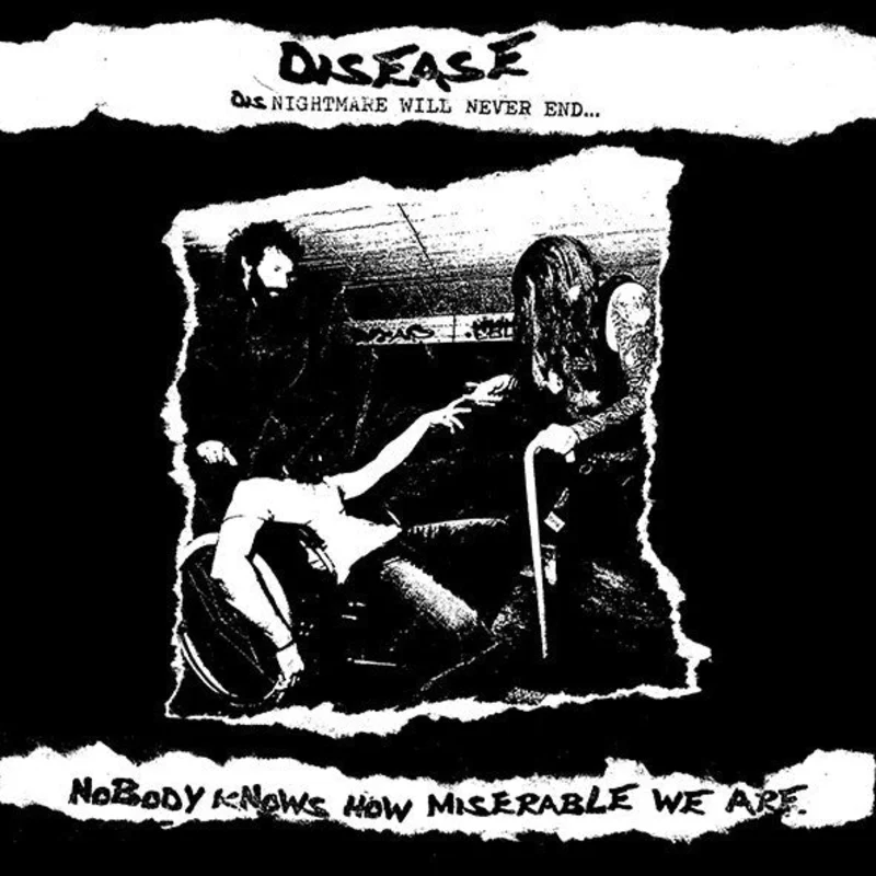 Disease - Nobody Knows How Miserable We Are NEW 10"