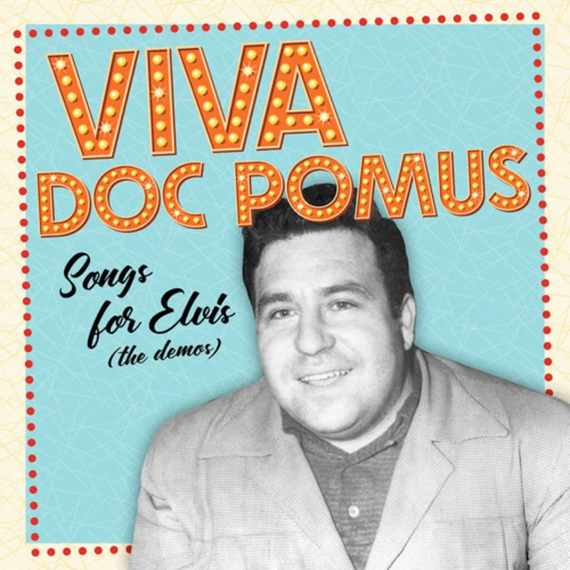 Doc Pomus - Viva Doc Pomus: Songs For Elvis (The Demos) - 2 LPs on colored vinyl for RSD25