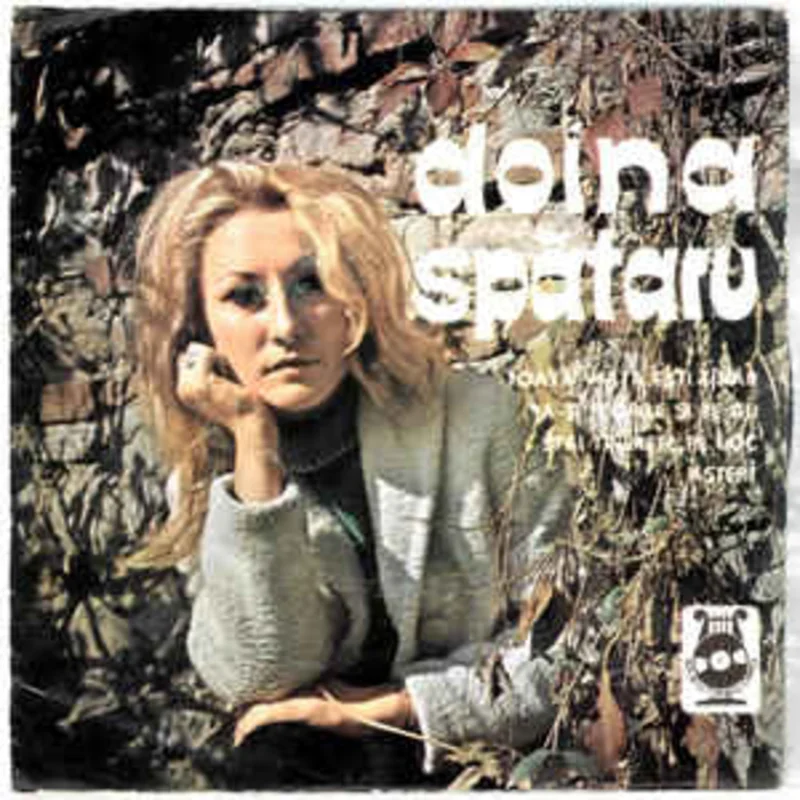 Doina Sptaru  Toat Viaa Eti Tnr / Ia-i Florile i Te Du / Stai Tineree Pe Loc / Atept (1968)