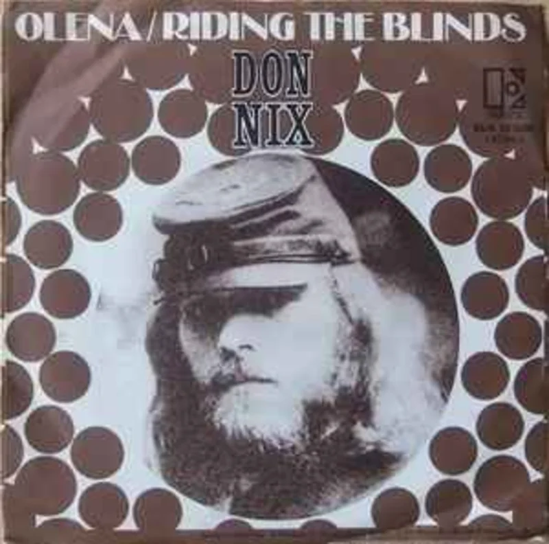 Don Nix  Olena / Riding The Blinds  (1971)     7"