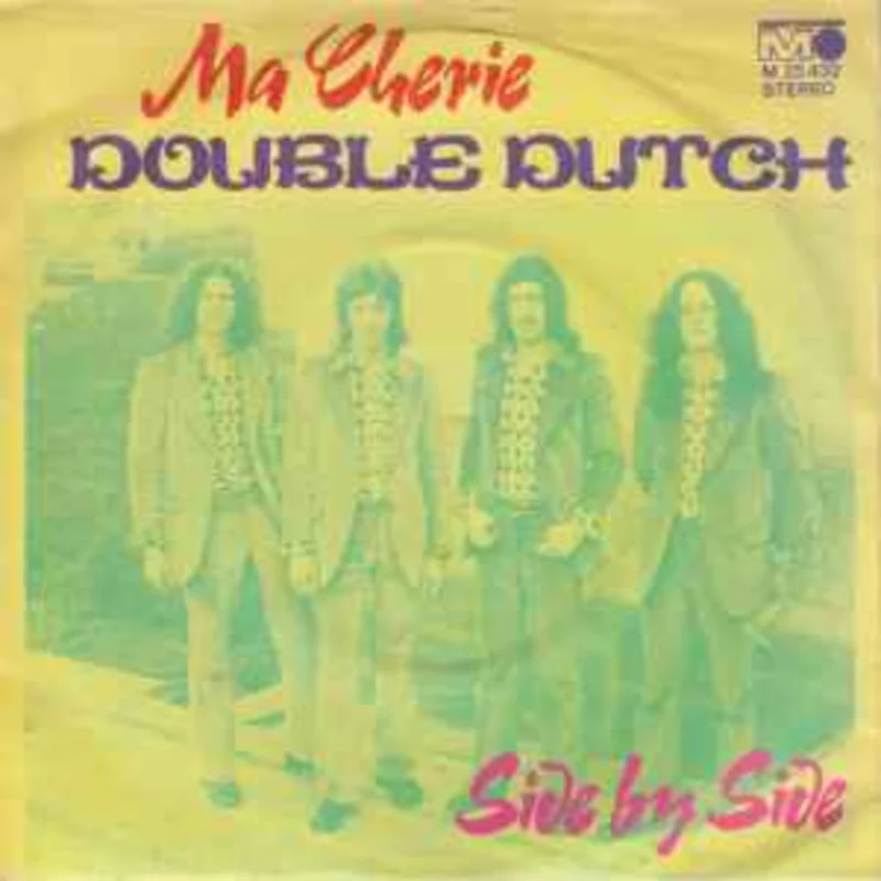 Double Dutch  Ma Chrie  (1972)     7"