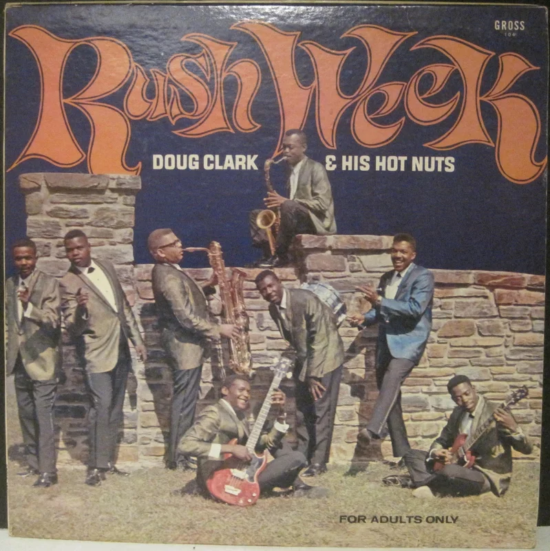 Doug Clark & His Hot Nuts - Rush Week