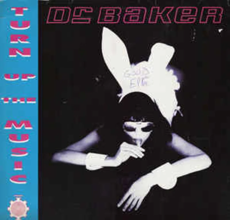 Dr. Baker  Turn Up The Music  (1991)