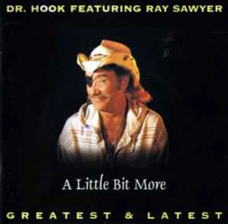 Dr. Hook Featuring Ray Sawyer  A Little Bit More  (1995)     CD