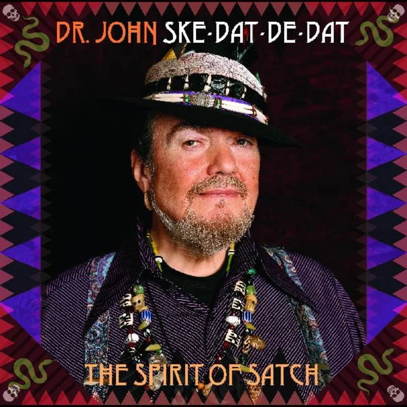 Dr John - Ske Dat De Dat - The Spirit Of Satch