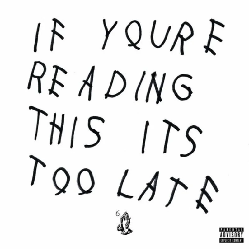 Drake - If You're Reading This It's Too Late (Arrives in 21 Days)