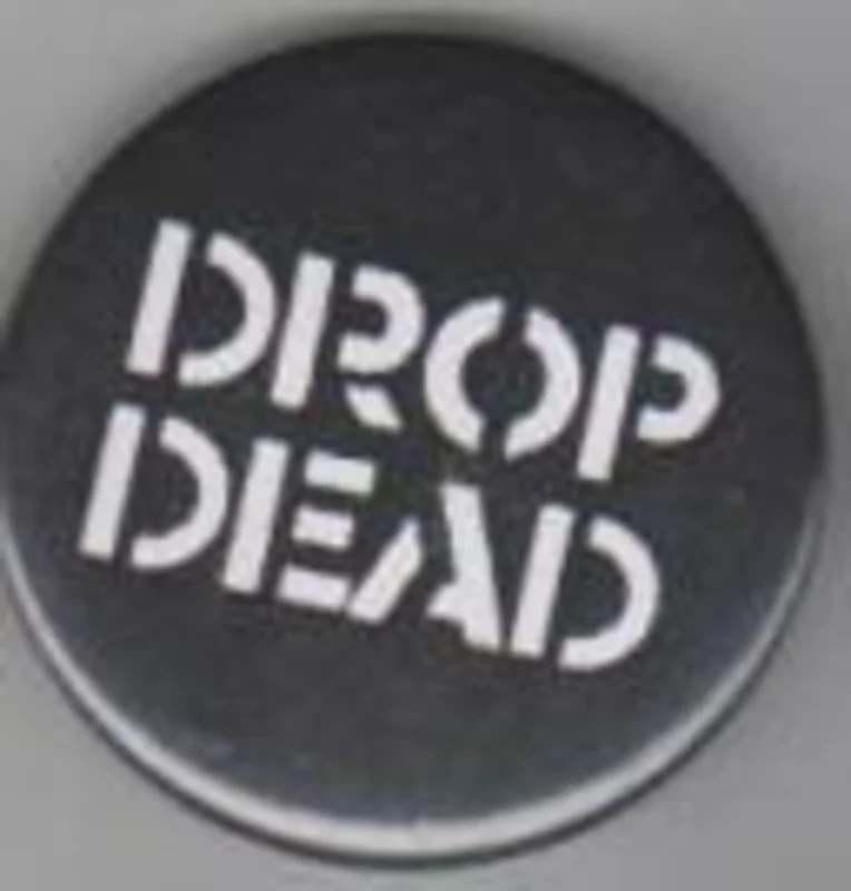 DROP DEAD - DROP DEAD big button