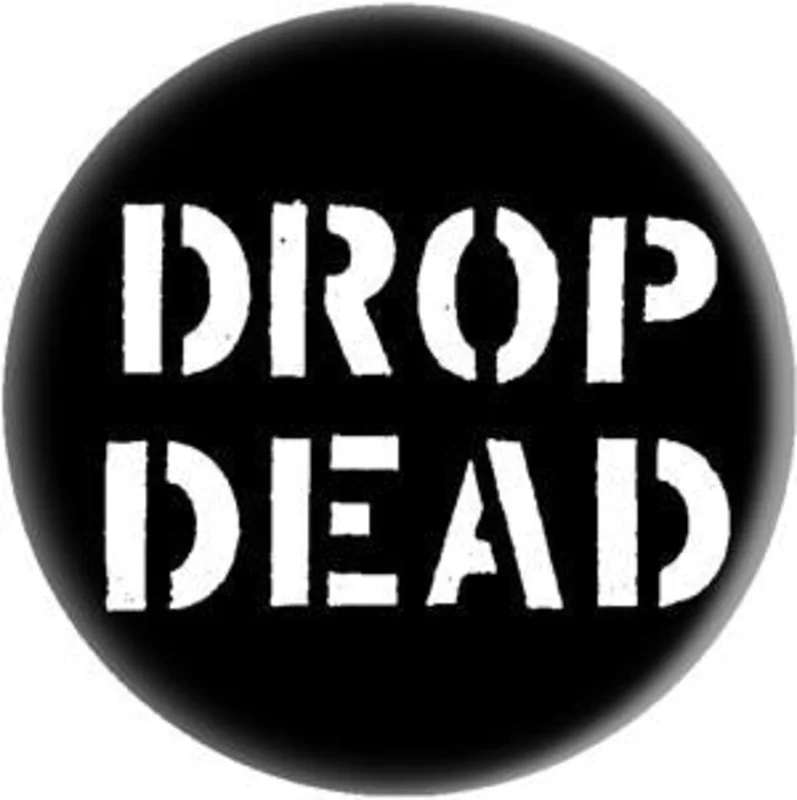 DROPDEAD button (1 inch)