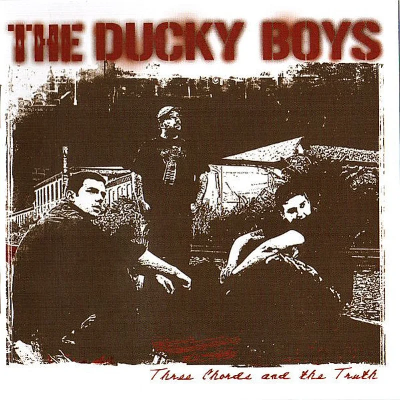 Ducky Boys - Three Chords And The Truth NEW CD