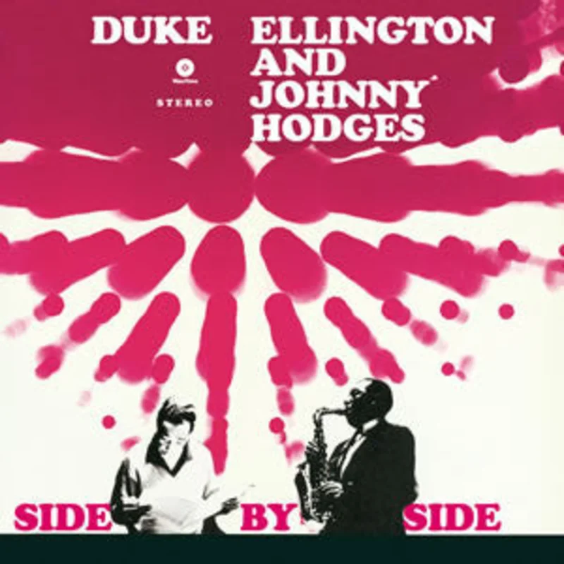 Duke Ellington and Johnny Hodges - Side By Side (Quick Ship)