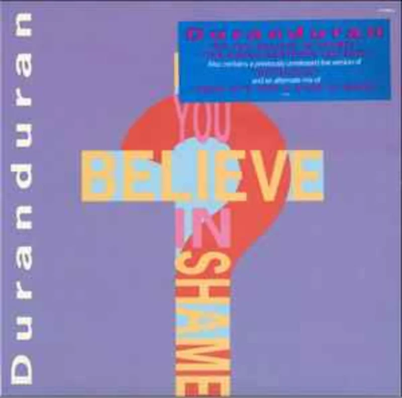 Duranduran*  Do You Believe In Shame?  (1989)     12"