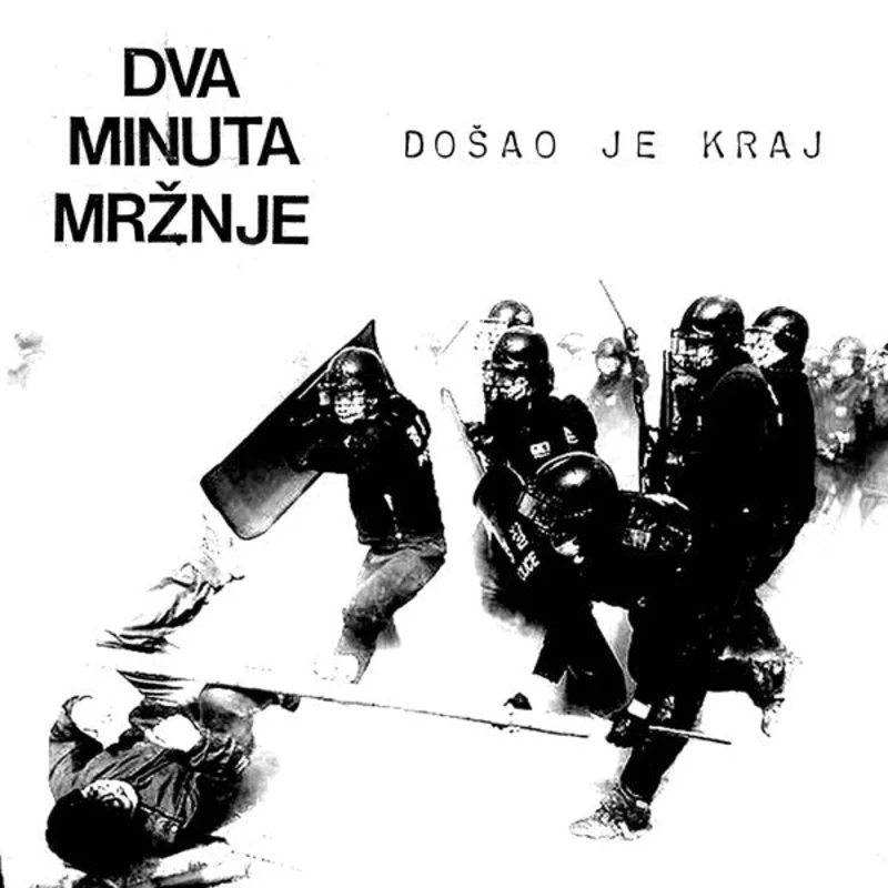Dva Minuta Mrznje - Dosao Je Kraj NEW 7"