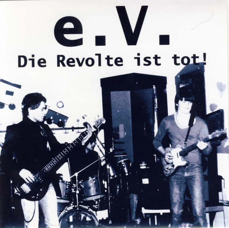 e. V. - Die Revolte ist tot! NEW 7"
