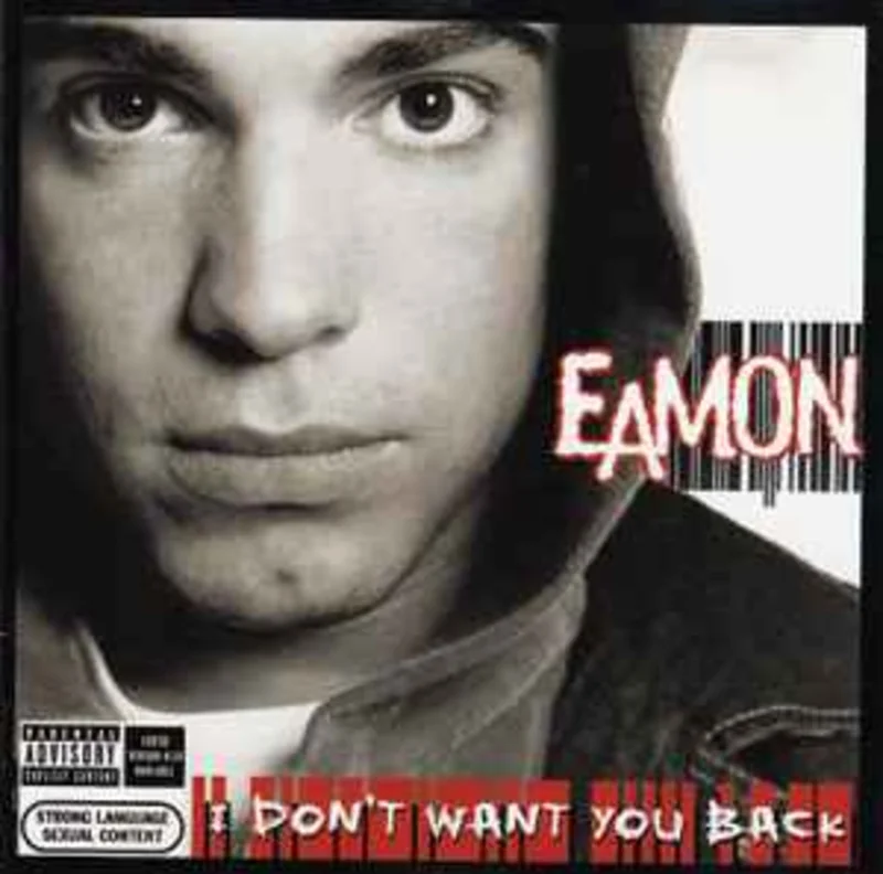 Eamon  I Don't Want You Back  (2004)     CD