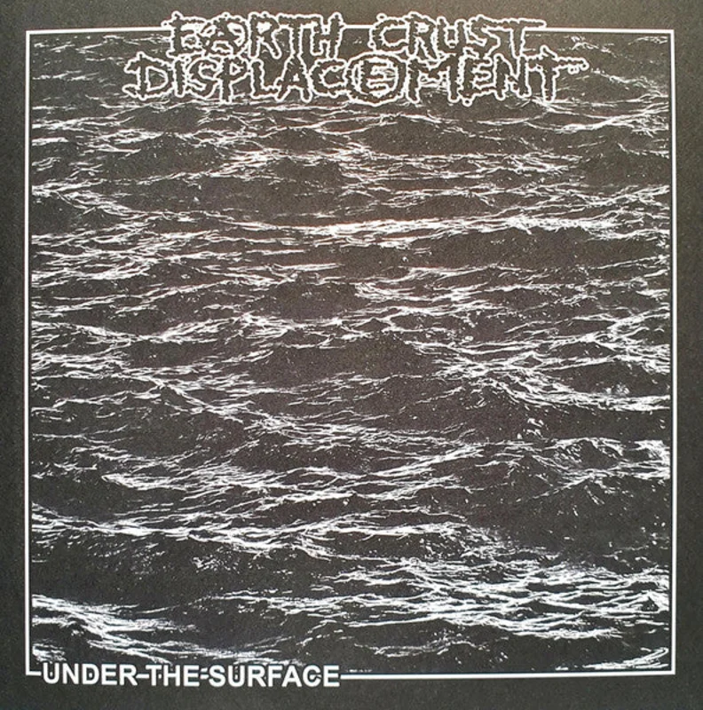 Earth Crust Displacement - Under The Surface NEW 7"