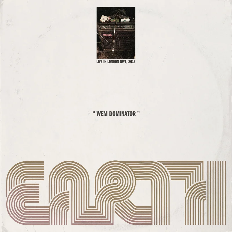 Earth - Wem Dominator: Live in London 2016 - on indie exclusive colored vinyl w/ download