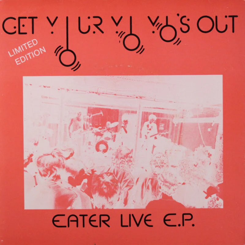 Eater - Get Your Yo Yo's Out Live E.P. USED 7"